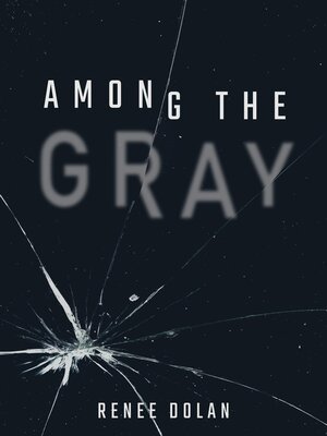 cover image of Among the Gray